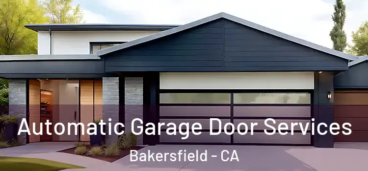 Automatic Garage Door Services Bakersfield - CA