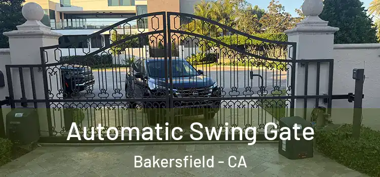 Automatic Swing Gate Bakersfield - CA