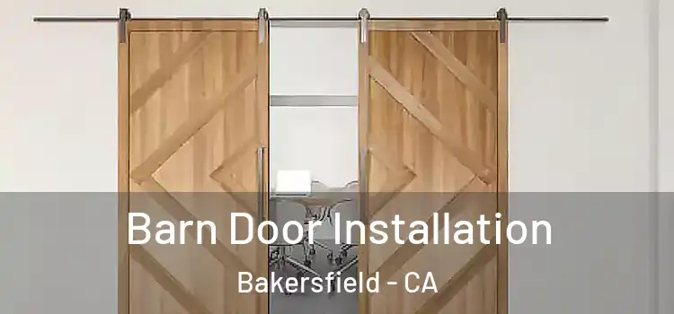 Barn Door Installation Bakersfield - CA