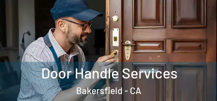 Door Handle Services Bakersfield - CA