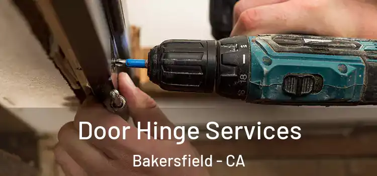  Door Hinge Services Bakersfield - CA