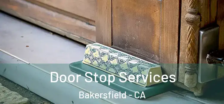  Door Stop Services Bakersfield - CA