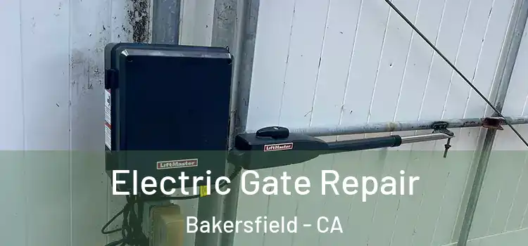 Electric Gate Repair Bakersfield - CA
