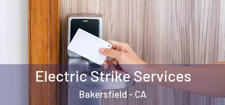 Electric Strike Services Bakersfield - CA