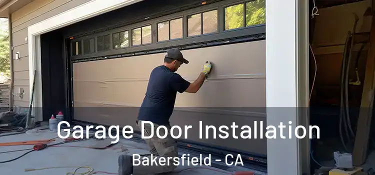  Garage Door Installation Bakersfield - CA