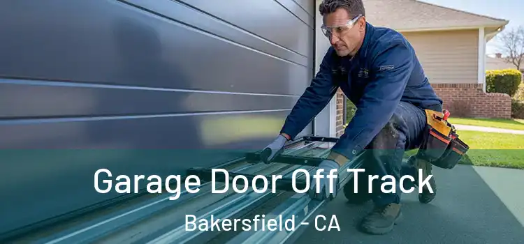  Garage Door Off Track Bakersfield - CA