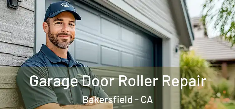  Garage Door Roller Repair Bakersfield - CA