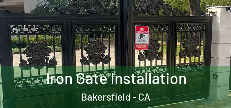  Iron Gate Installation Bakersfield - CA