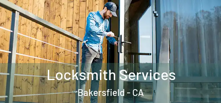 Locksmith Services Bakersfield - CA