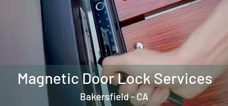  Magnetic Door Lock Services Bakersfield - CA