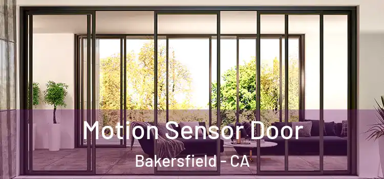  Motion Sensor Door Bakersfield - CA