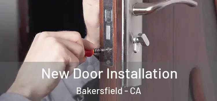 New Door Installation Bakersfield - CA