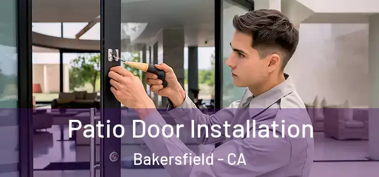 Patio Door Installation Bakersfield - CA