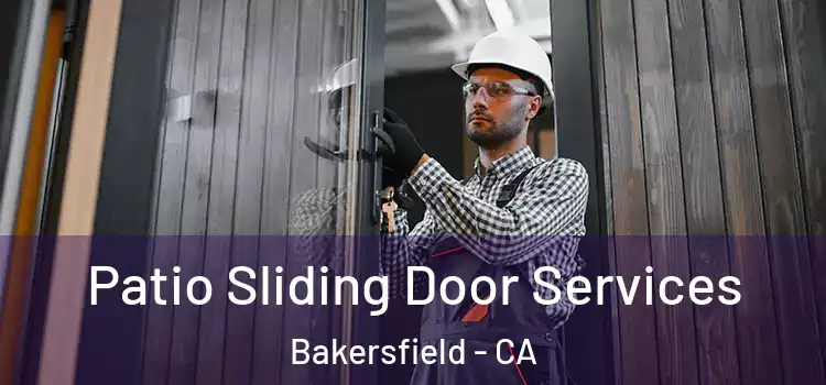 Patio Sliding Door Services Bakersfield - CA