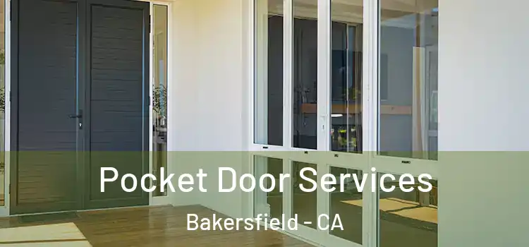  Pocket Door Services Bakersfield - CA