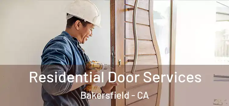 Residential Door Services Bakersfield - CA