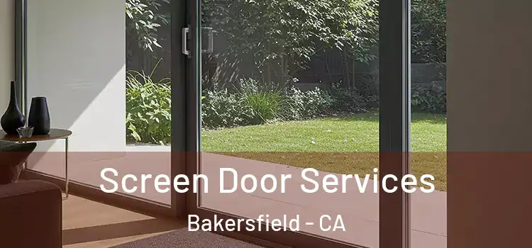 Screen Door Services Bakersfield - CA