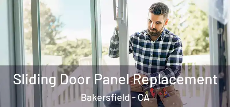  Sliding Door Panel Replacement Bakersfield - CA